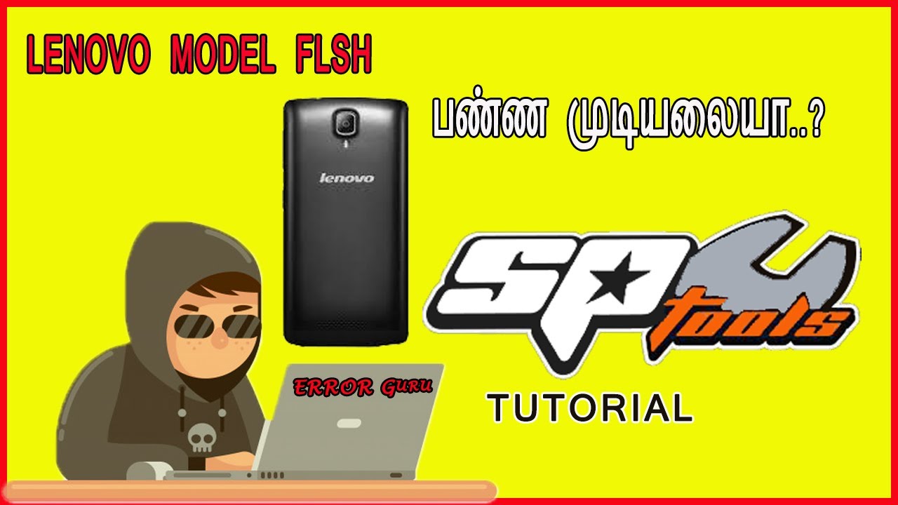 Lenovo A680 Hang On Logo Done || Using Sptool |ERROR Guru (TAMIL)