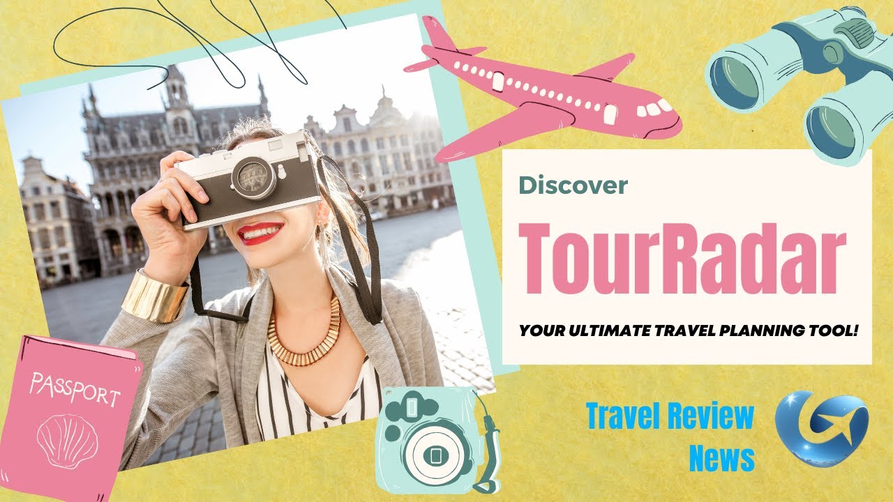 Discover TourRadar Your Ultimate Travel Planning Tool!