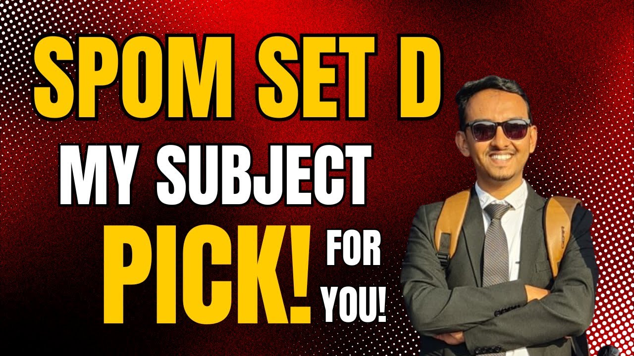 SPOM Set D Which Subject Should You Pick? My Recommendation!