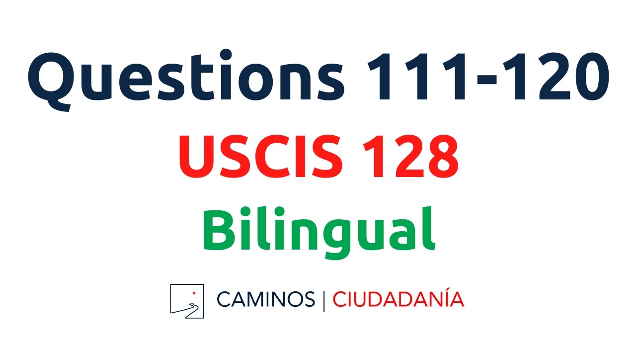USCIS 128 Civics Questions (2025) | Questions 111–120 | Bilingual (English & Spanish)
