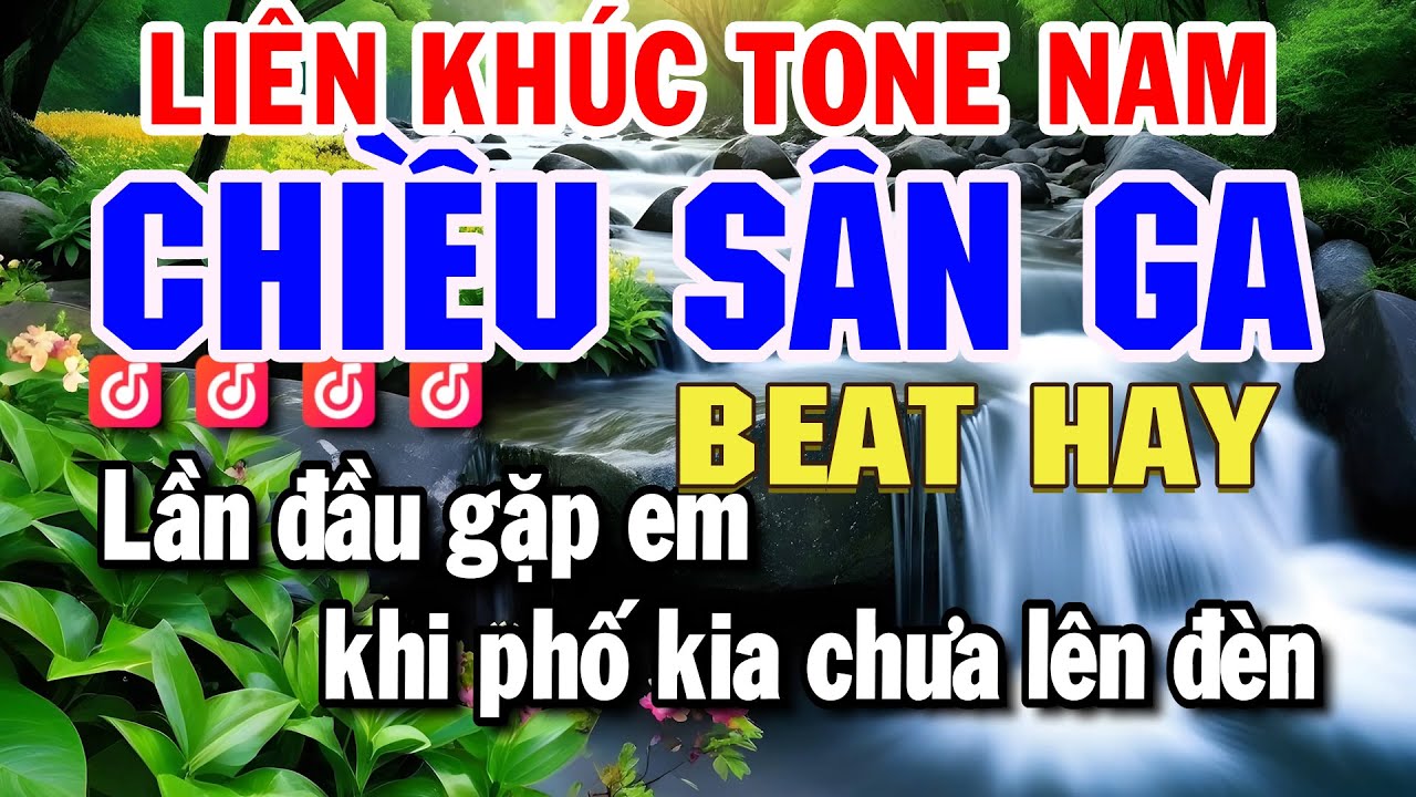 Liên Khúc Karaoke Tone Nam Trữ Tình Dễ Hát - Chiều Sân Ga - Em Gái Miền Tây