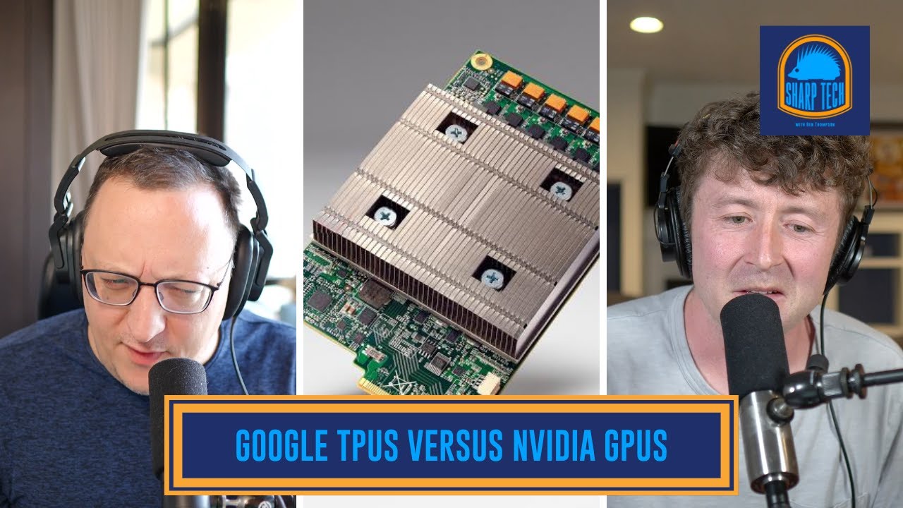 Графические процессоры Nvidia против TPU Google | Sharp Tech с Беном Томпсоном