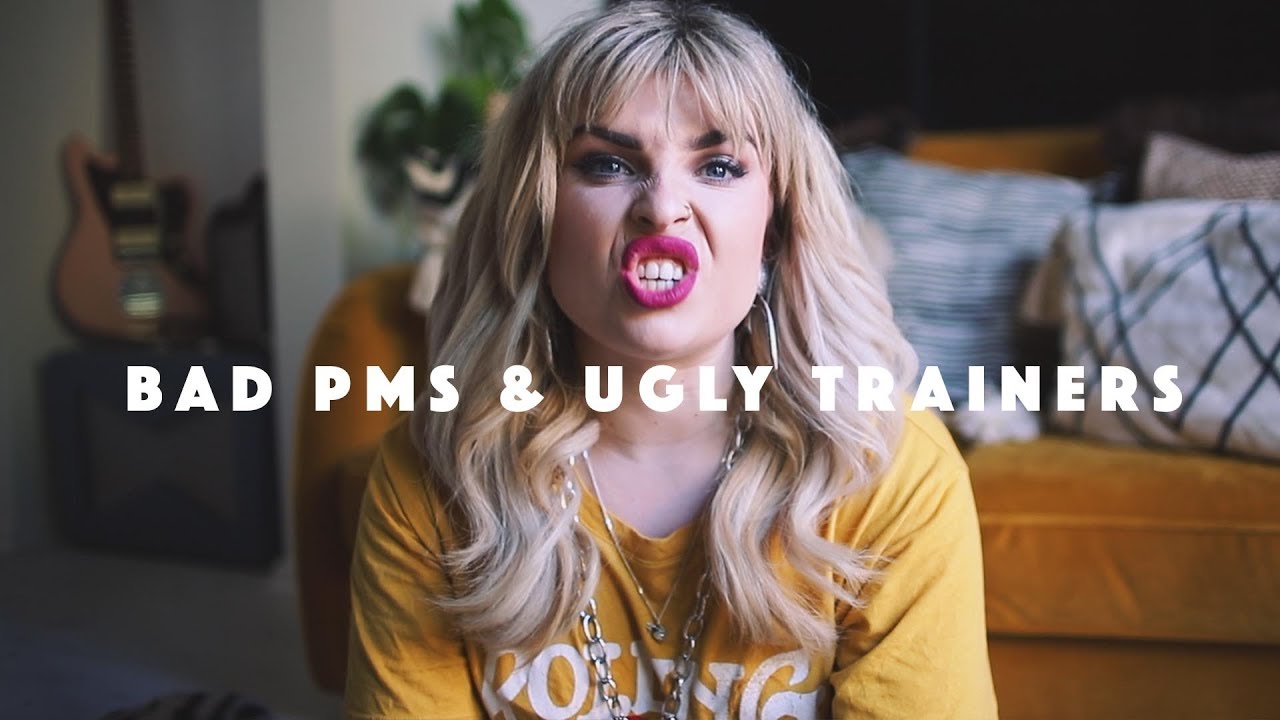 AWFUL PMS & UGLY TRAINERS - Current Feelings & Faves