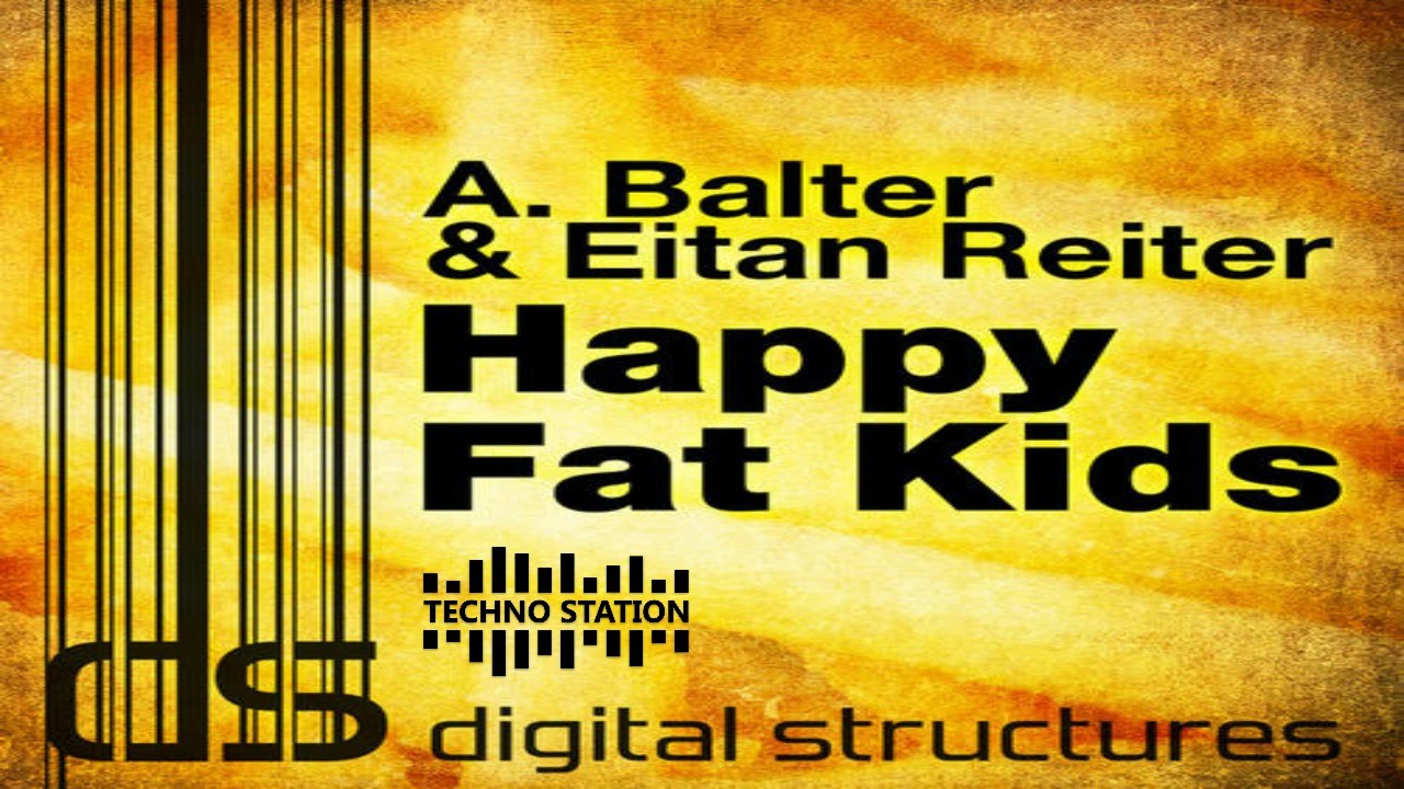 A Balter & Eitan Reiter - Happy Fat Kids