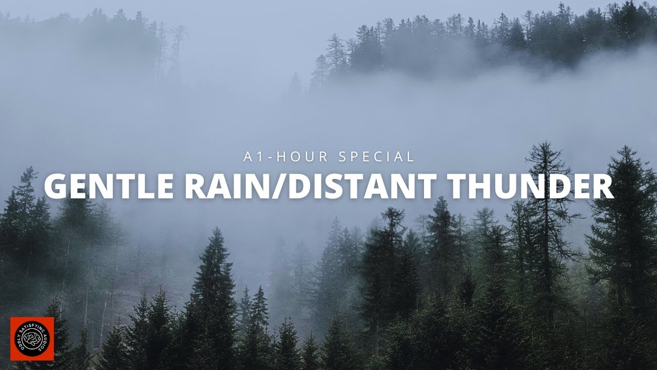 1 Hour of Gentle Rain and Distant Thunder