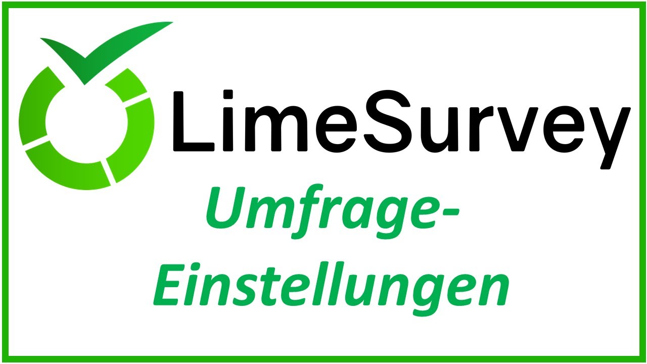 LimeSurvey: Umfrage-Einstellungen