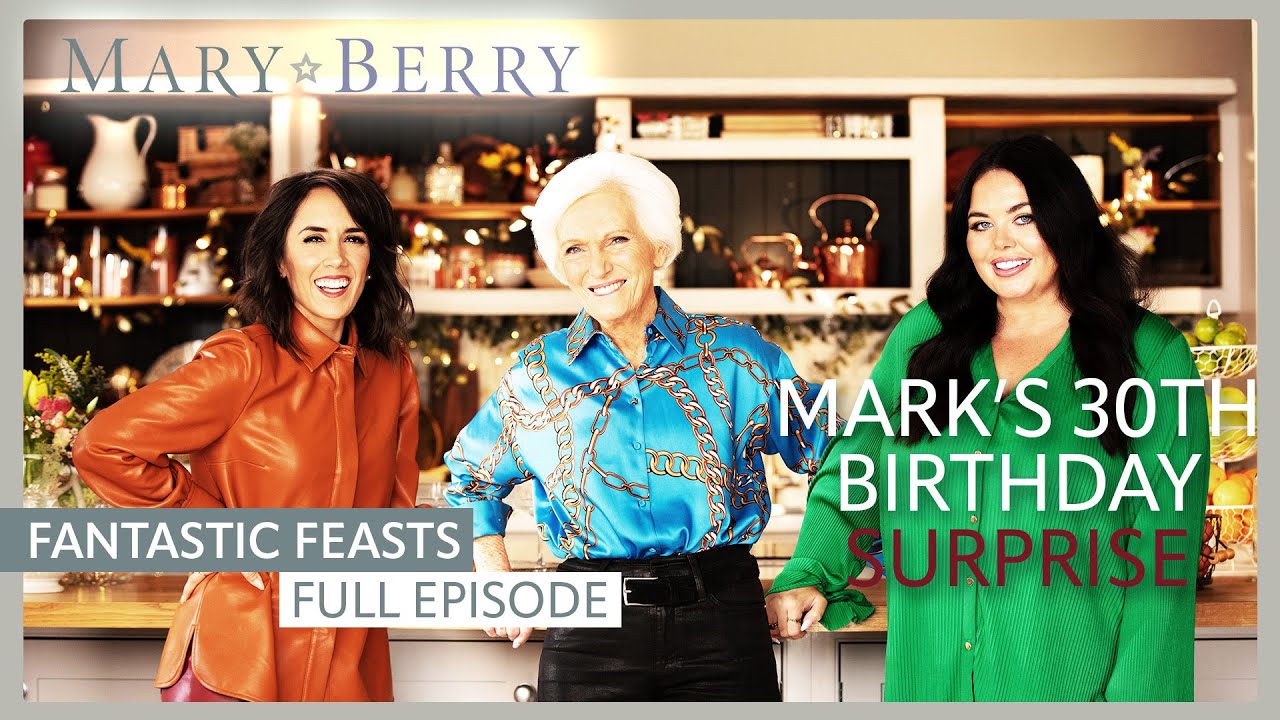 A Birthday to Remember | Mary Berry's Fantastic Feasts Episode 3 | Full Episode | Mary Berry