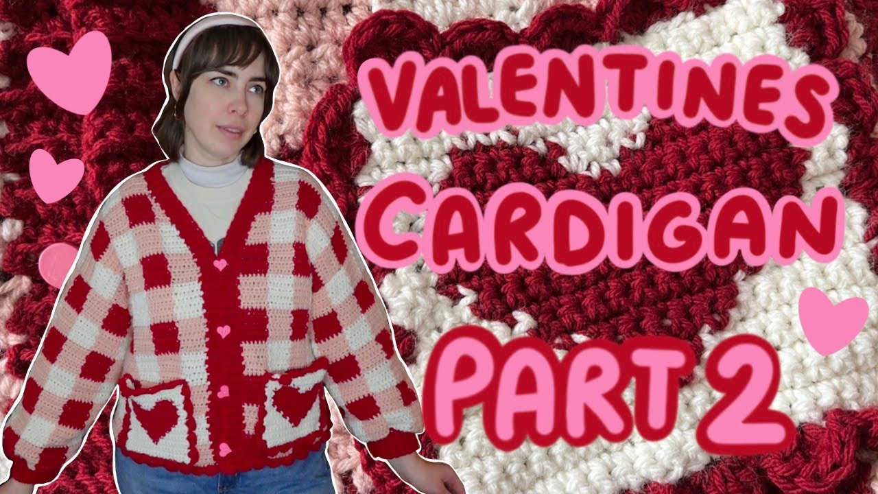 Valentines Cardigan: Part 2