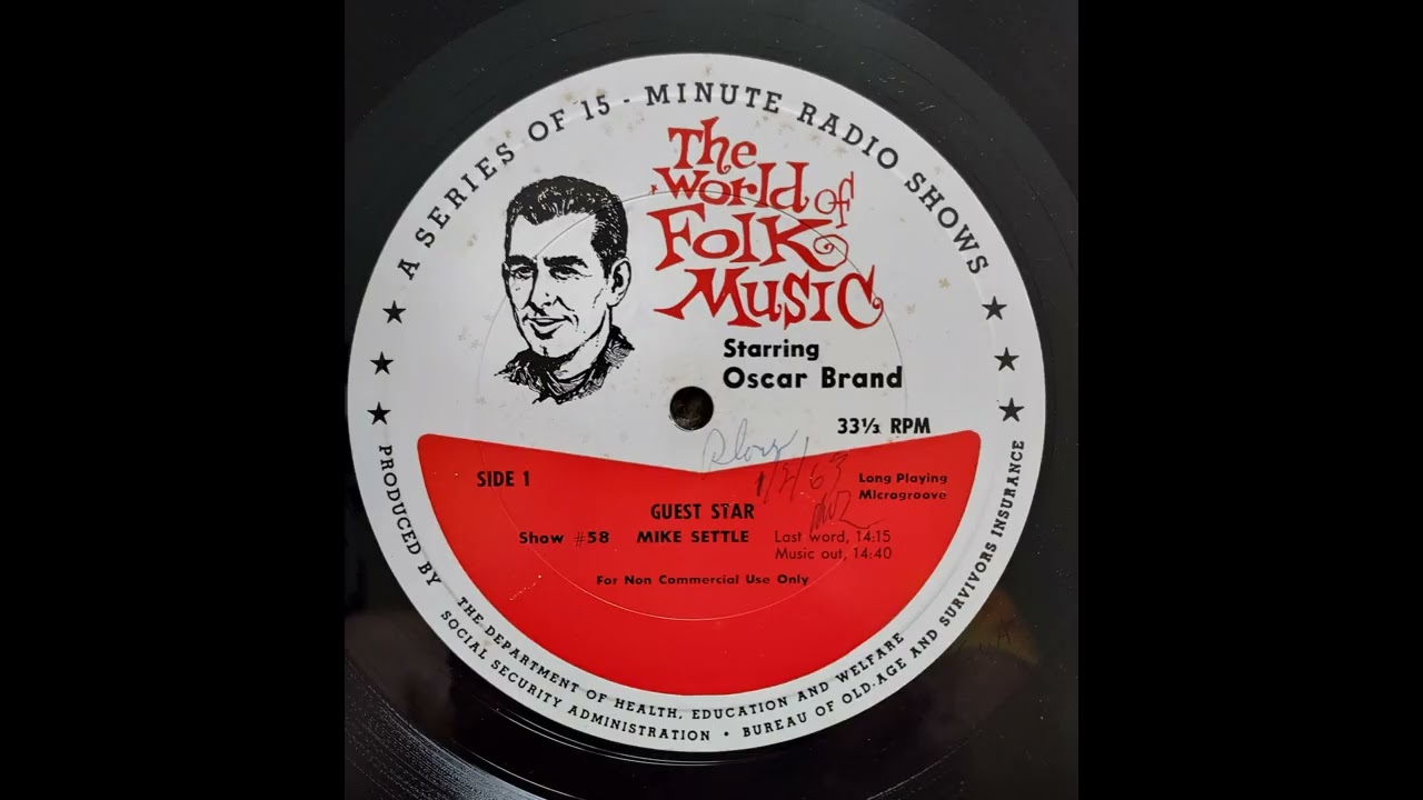 The World of Folk Music Starring Oscar Brand w/Guest Mike Settle (Show 58)