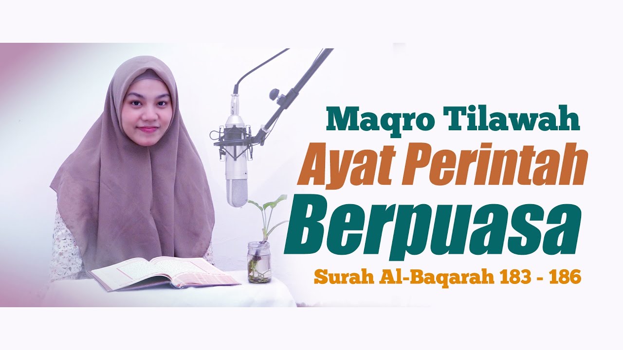 Indah, Maqro Tilawah Ayat Puasa - Surah Al-Baqarah 183 - 186 - Fajriyah Sillia
