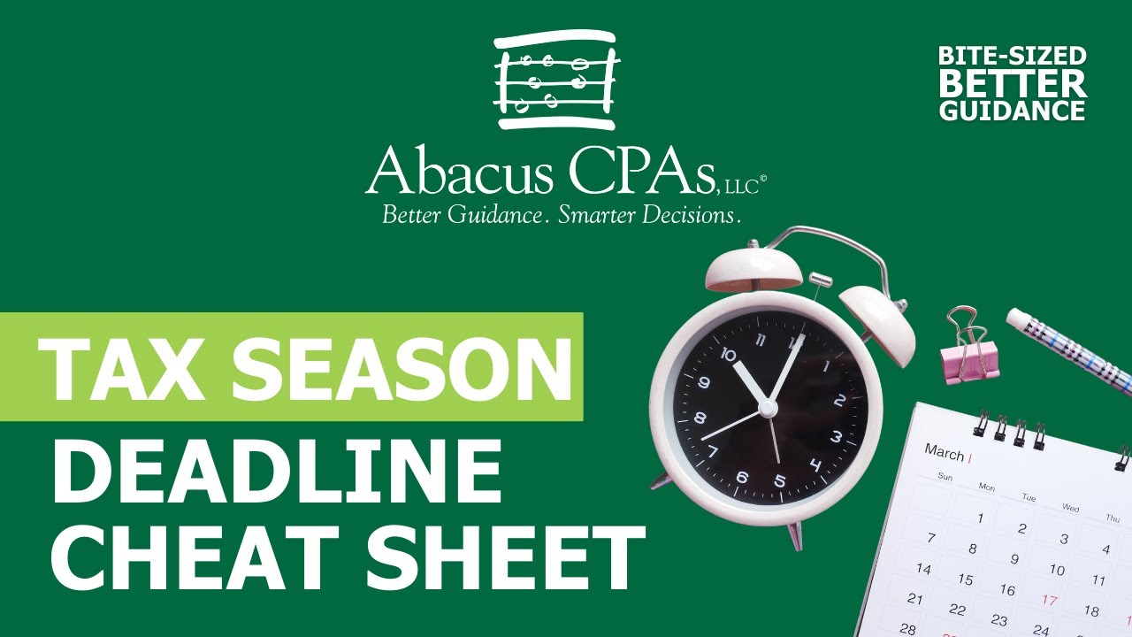 Tax Season Deadline Cheat Sheet