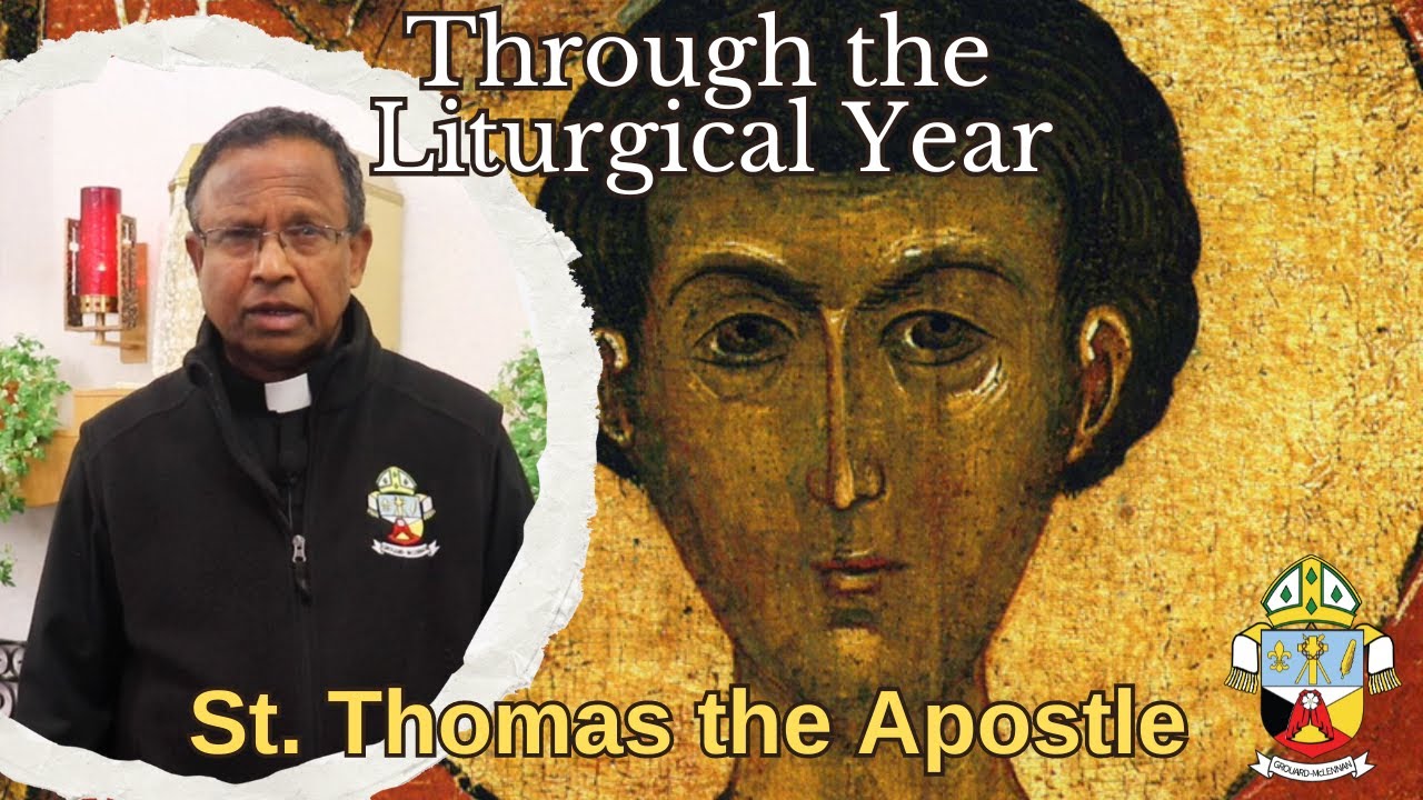Through the Liturgical Year - St Thomas the Apostle