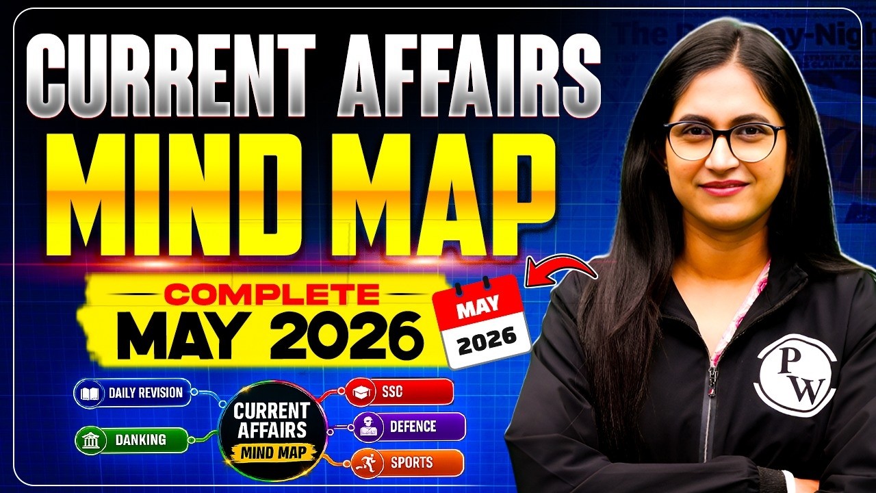 Current Affairs May 2026 | Complete May Month Revision with Mind Map | by Sushmita Ma'am