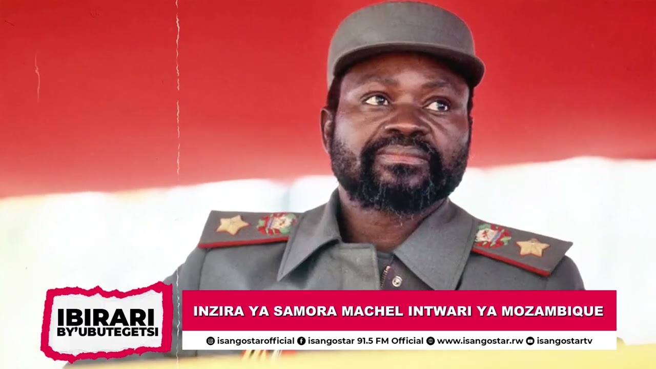 UBUTEGETSI BWA SAMORA MACHEL WA MOZAMBIQUE|UMUSIRIKARE UDATINYA WARWANYIJE UBUKOLONI