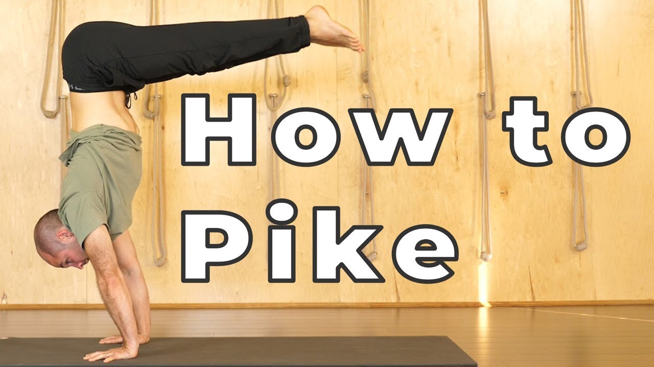How to Pike: Hard Yoga Poses Made Easy
