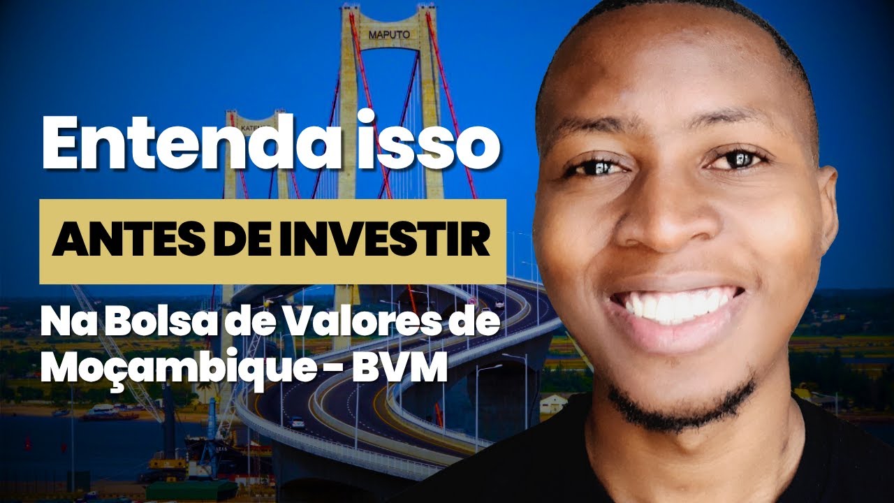 Entenda isso antes de Investir na Bolsa de Valores de Mo&ccedil;ambique - BVM