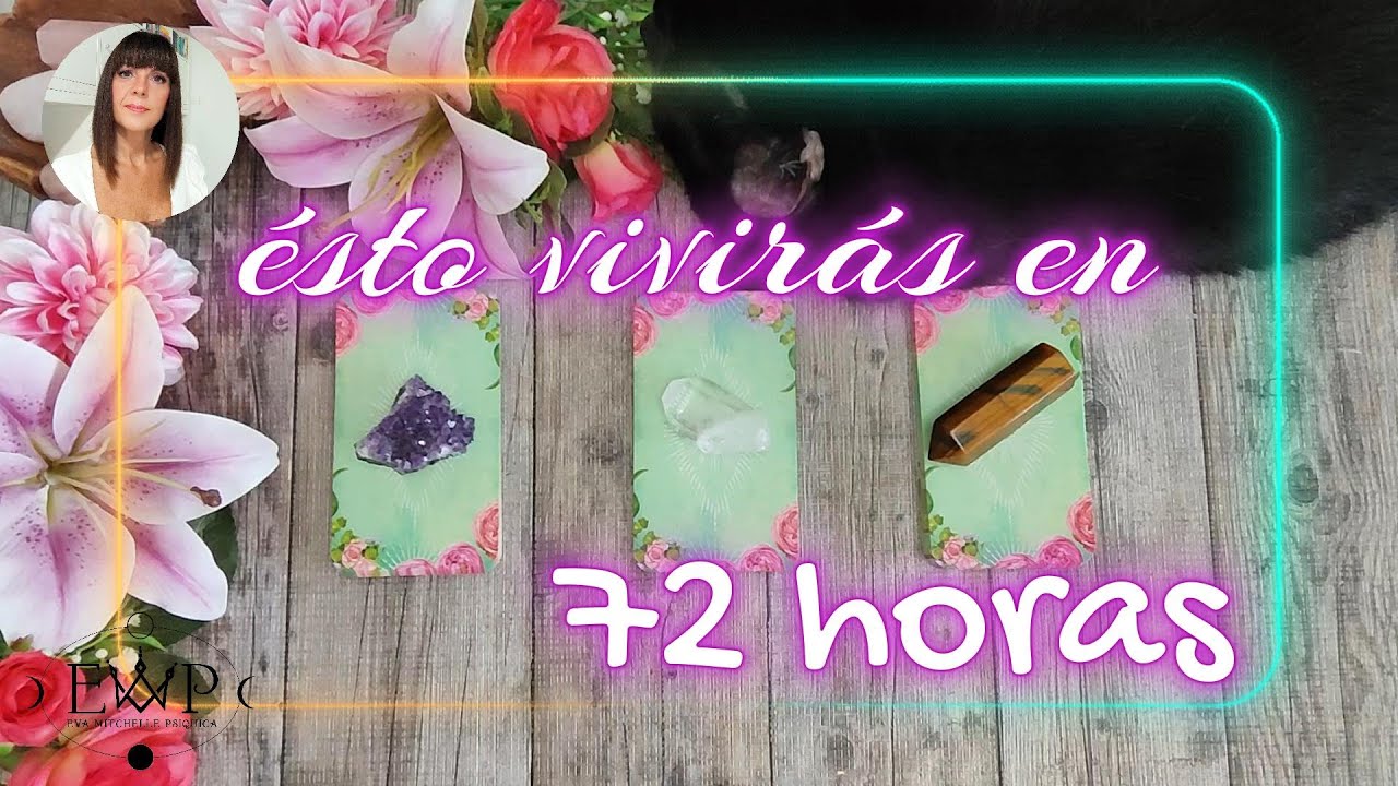 🌈🤯⏰ESTO VIVIR&Aacute;S EN 72 HORAS 🔮TAROT INTERACTIVO⏰🤯🌈