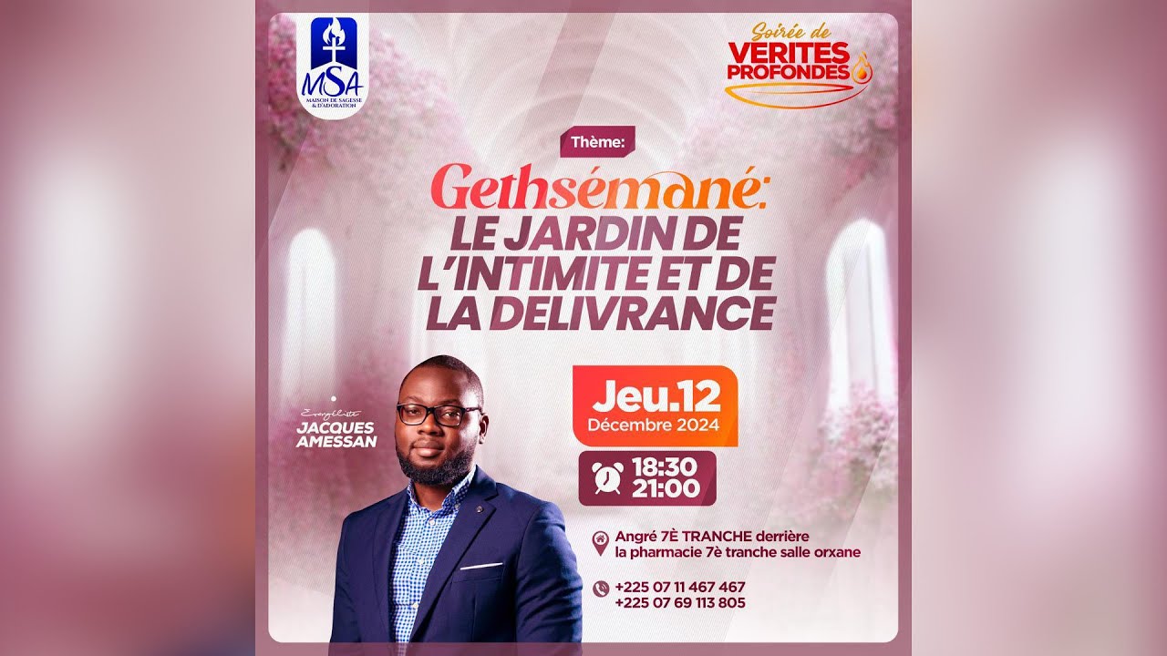 SOIREE DE VERITES PROFONDES : Gethsémané LE JARDIN DE L'INTIMITE ET DE LA DELIVRANCE
