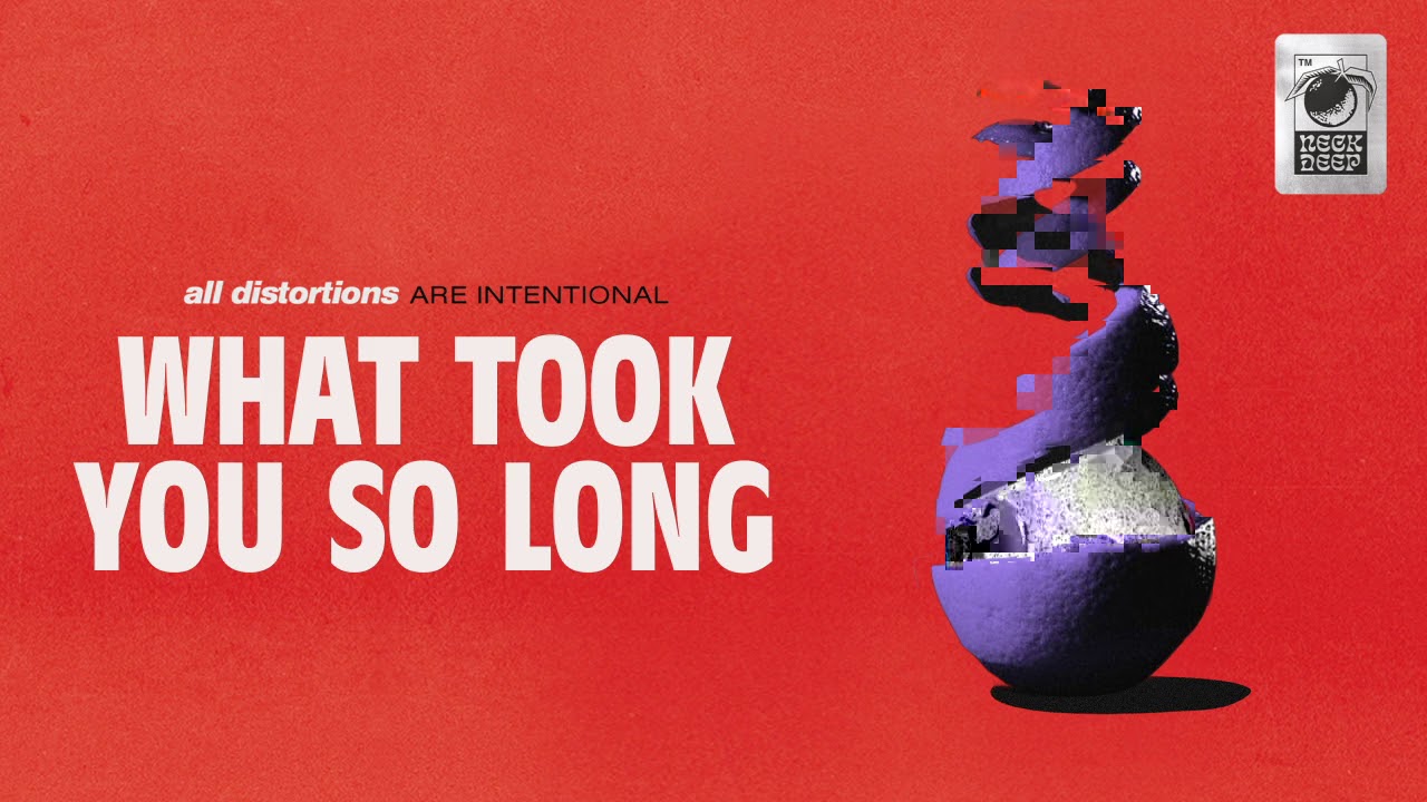 Neck Deep - What Took You So Long (Visual)
