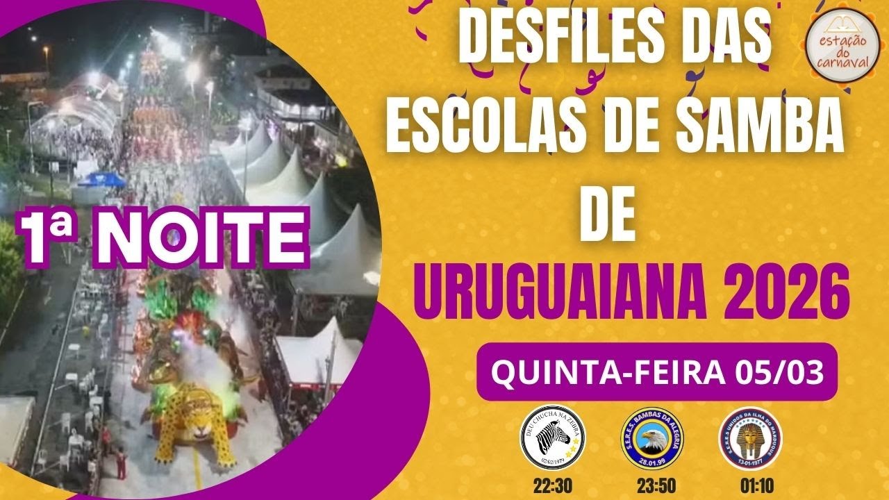 CARNAVAL URUGUIANA 2026 - 1ª NOITE -QUINTA-FEIRA 05/03