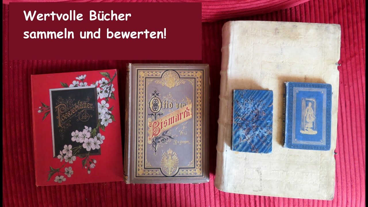 Bücher sammeln - Alte Bücher wertvoll - Die wertvollsten Bücher und Sammlerwerte von Büchern