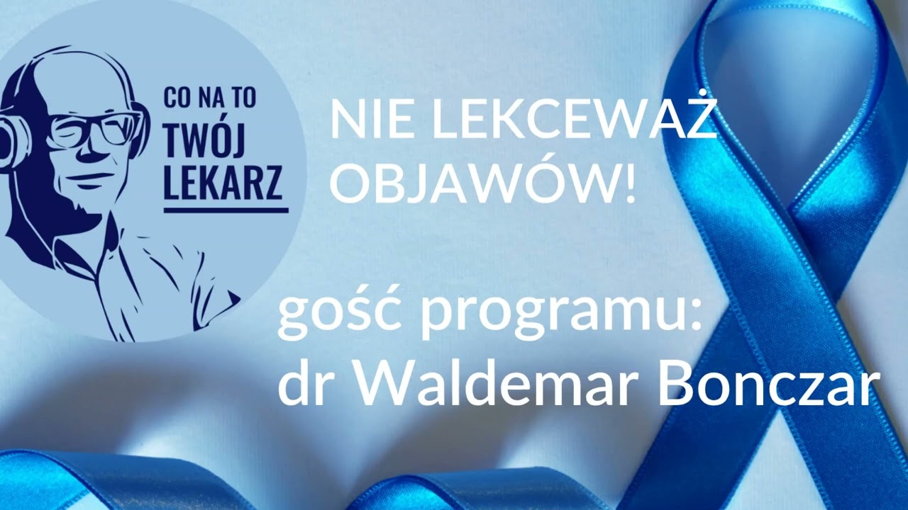TWÓJ LEKARZ RADZI - NIE LEKCEWAŻ OBJAWÓW!