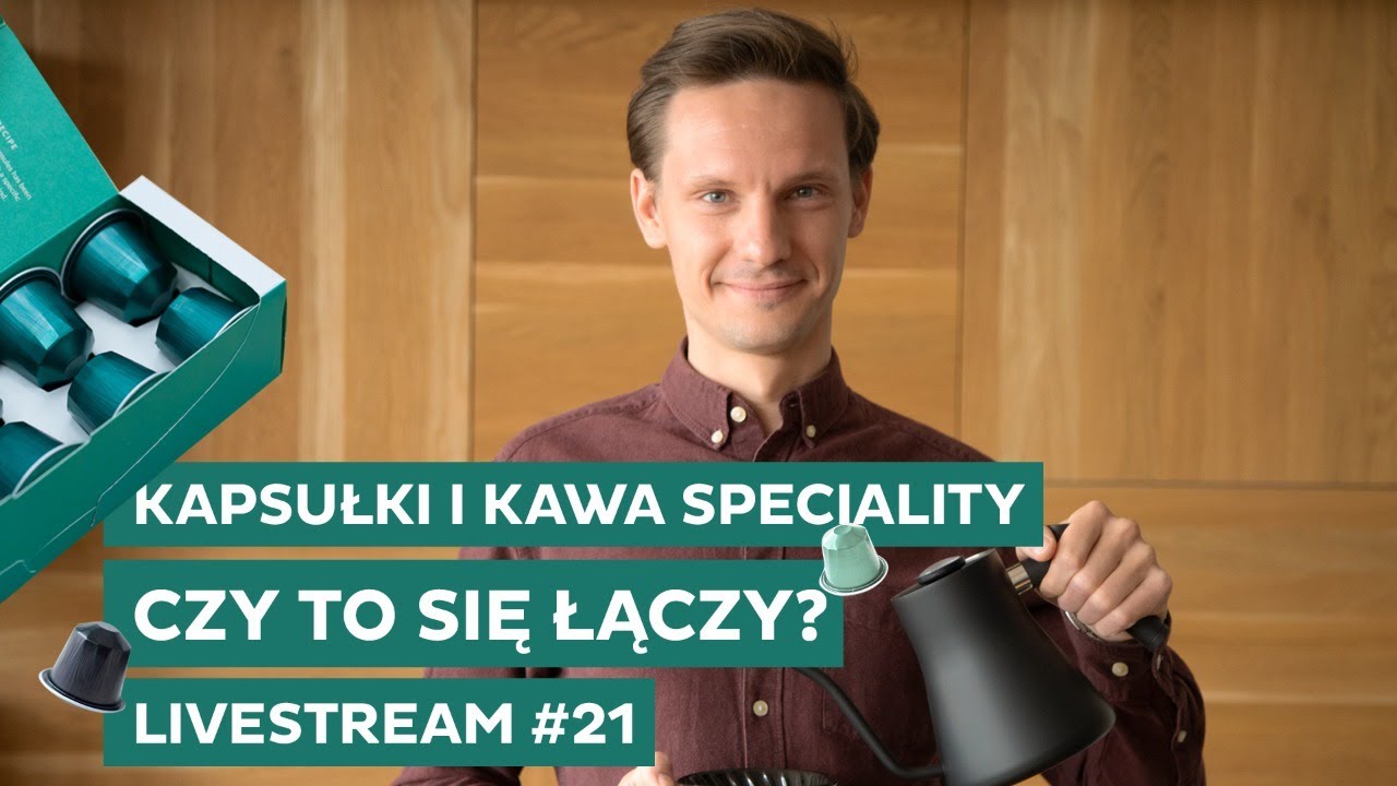 Kawa SPECIALTY w KAPSUŁKACH - Livestream #21