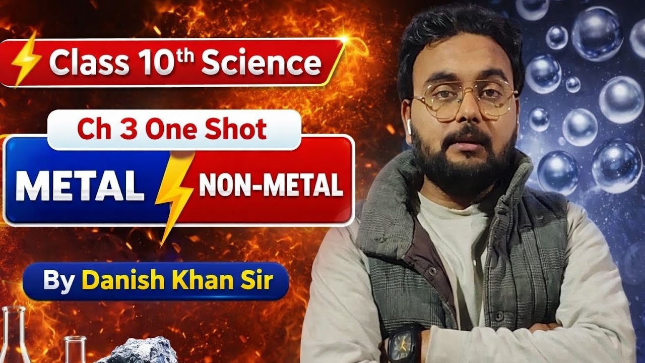 Class 10 science chapter 3 धातुये और अधातुये.. One shot video by Danish khan sir 