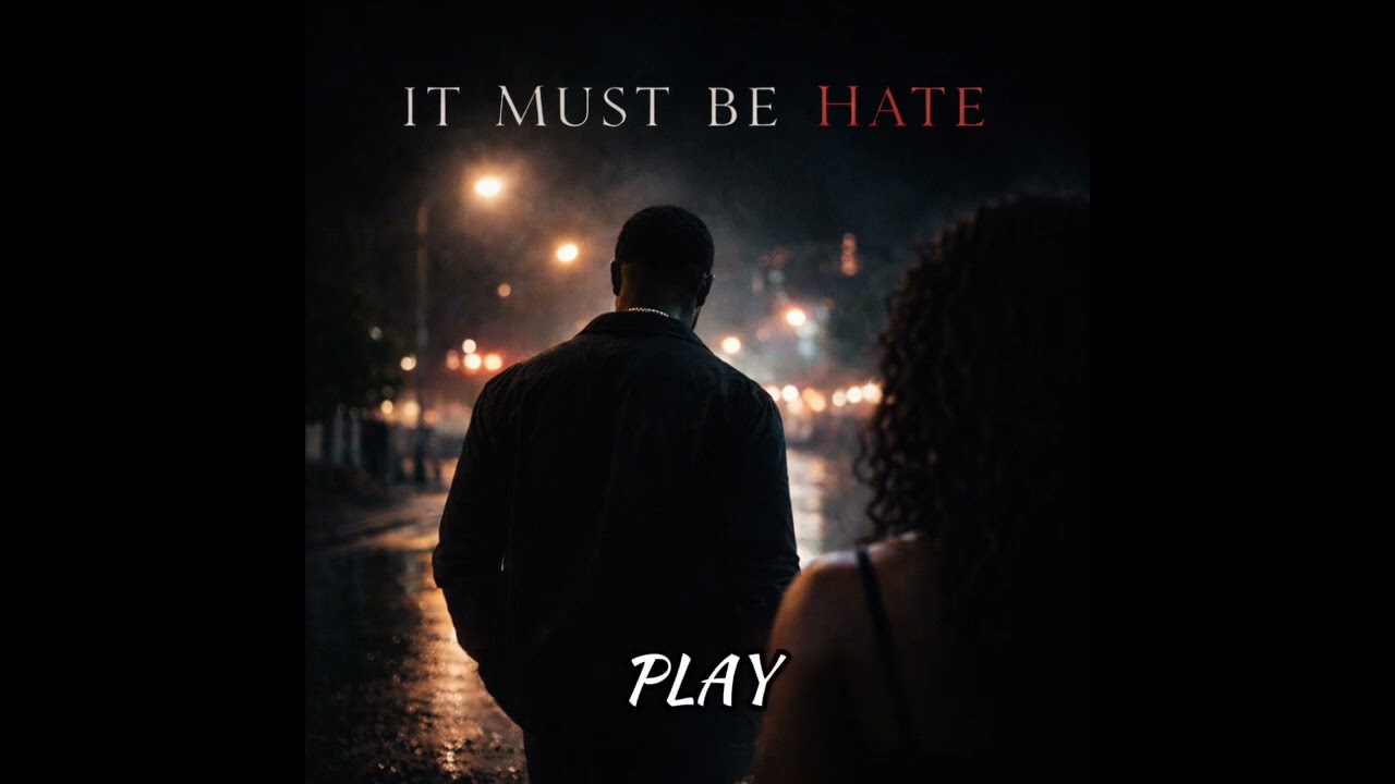 It Must Be Hate
