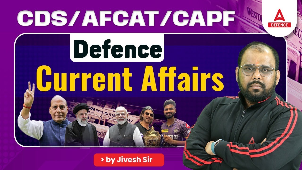 Defence Current Affairs | CDS/AFCAT/CAPF 2024 | By Jivesh Sir | Defence Adda247