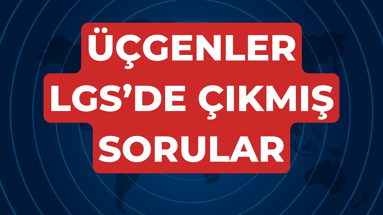 8. SINIF ÜÇGENLER LGS'DE ÇIKMIŞ SORULAR #lgs2024 #lgs2024tayfa