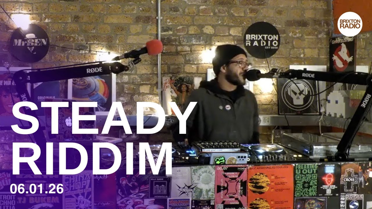 Brixton Radio Presents: STEADY RIDDIM - DIGITAL LIVE DUB SESSION 06.01.26