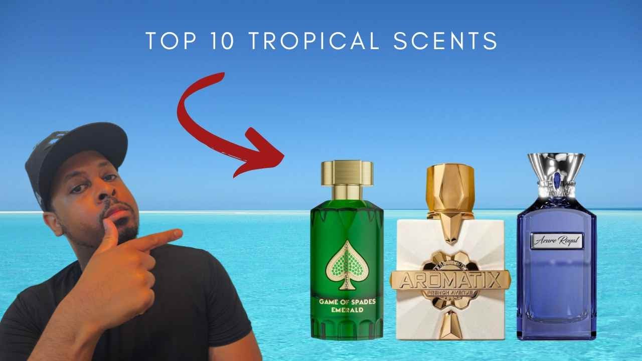 Top 10 Tropical Scents