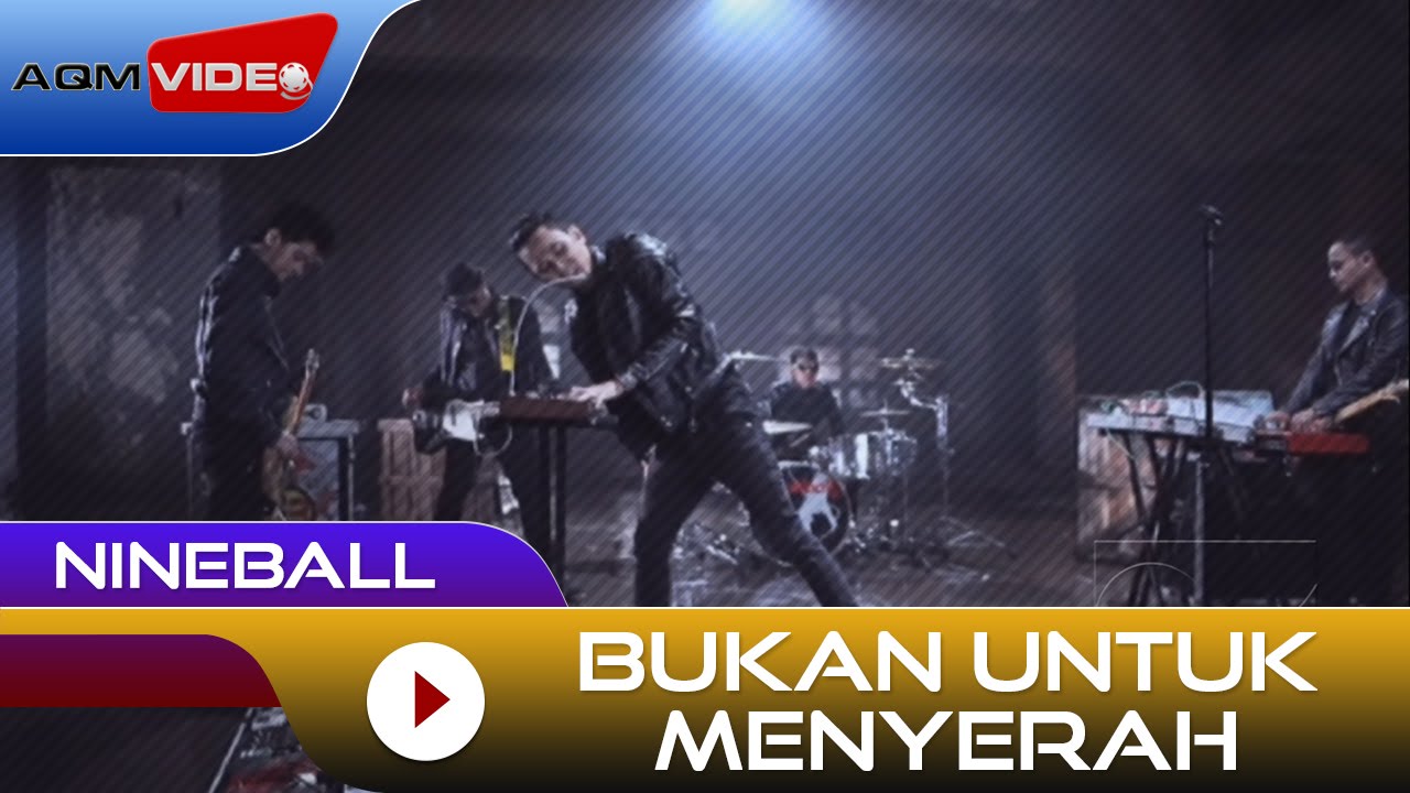 Nineball - Bukan Untuk Menyerah | Official Music Video