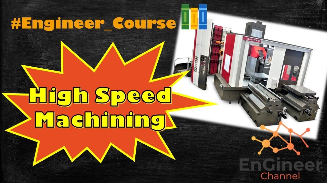 High Speed Machining #Engineer_Courses