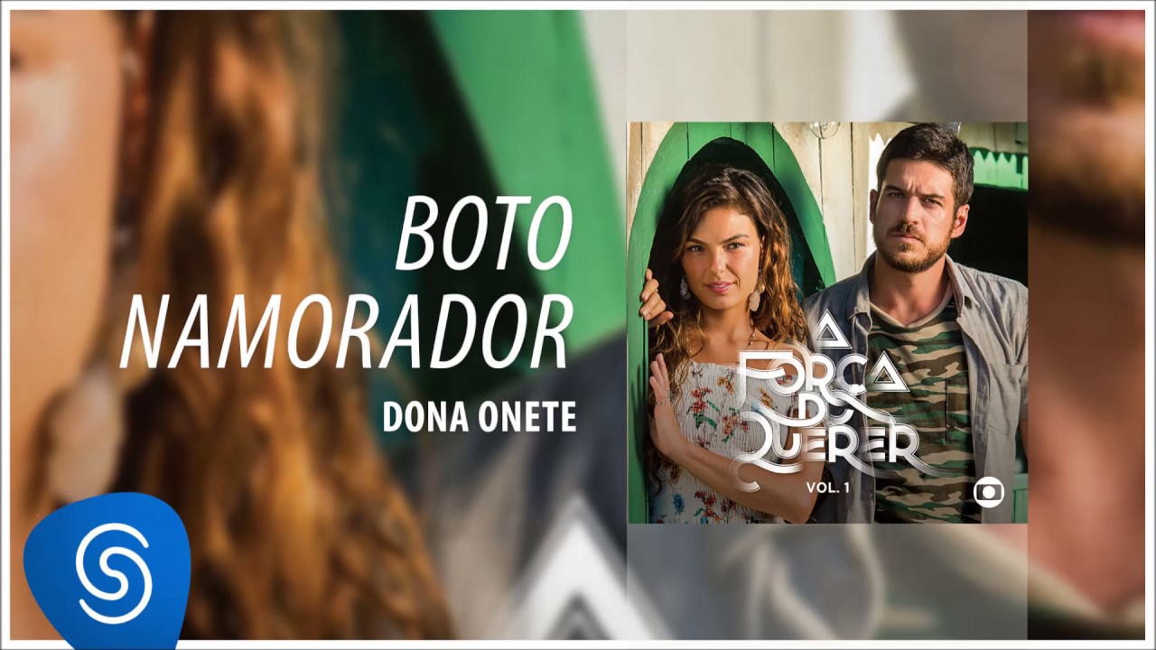 Dona Onete - Boto Namorador (A Força do Querer Vol. 1 - Áudio Oficial)