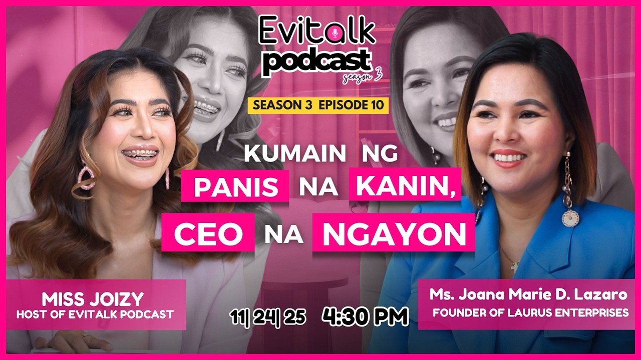 Kumain Ng Panis Na Kanin, CEO na Ngayon - Joana Marie Lazaro #evitalkpodcast