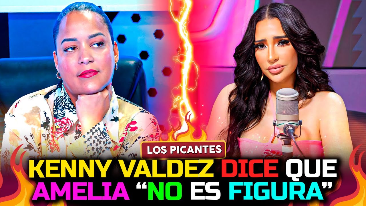 Kenny Valdez dice que Amelia Alcántara “no es figura” | VIVE EL ESPECTACULO