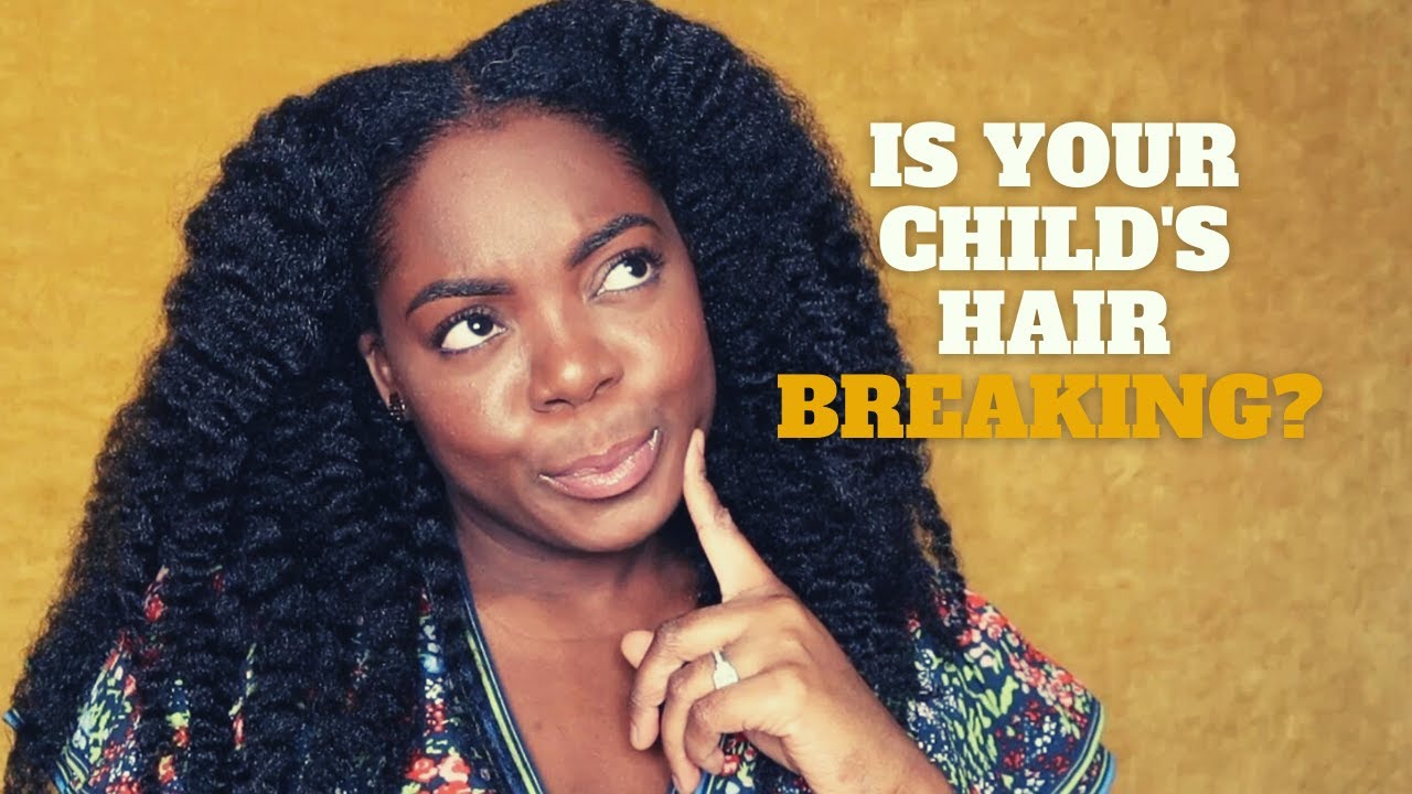 Top Reasons why your child's hair is breaking | How to stop natural hair breakage