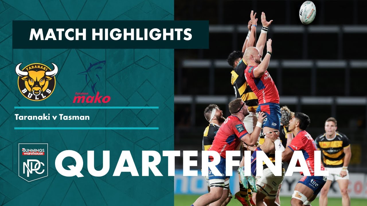 QUARTERFINAL HIGHLIGHTS: Taranaki v Tasman (Bunnings NPC 2023)