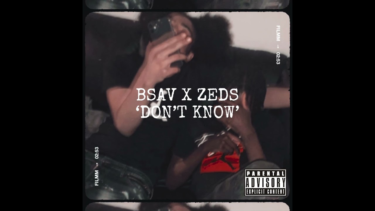 Bsav - Don’t Know [ft. Zeds] (Official Audio)