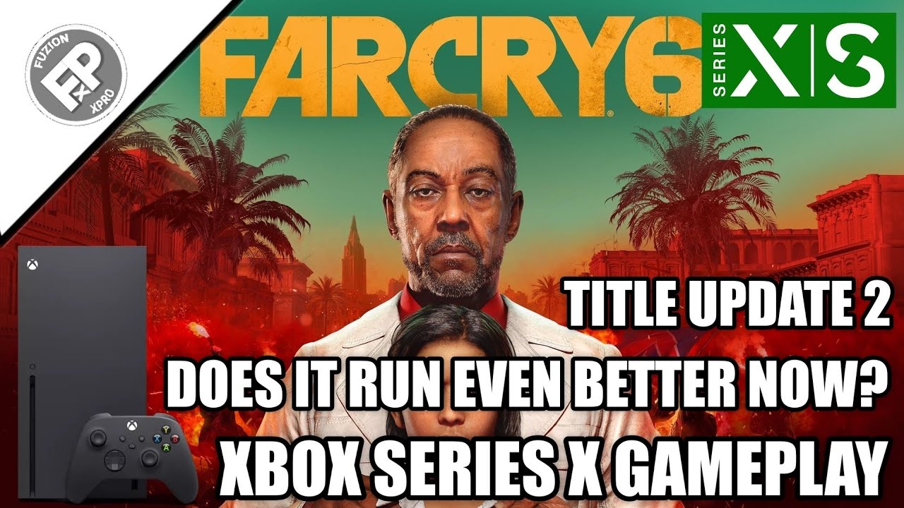 Far Cry 6: Title Update 2 - Xbox Series X Gameplay (60fps)