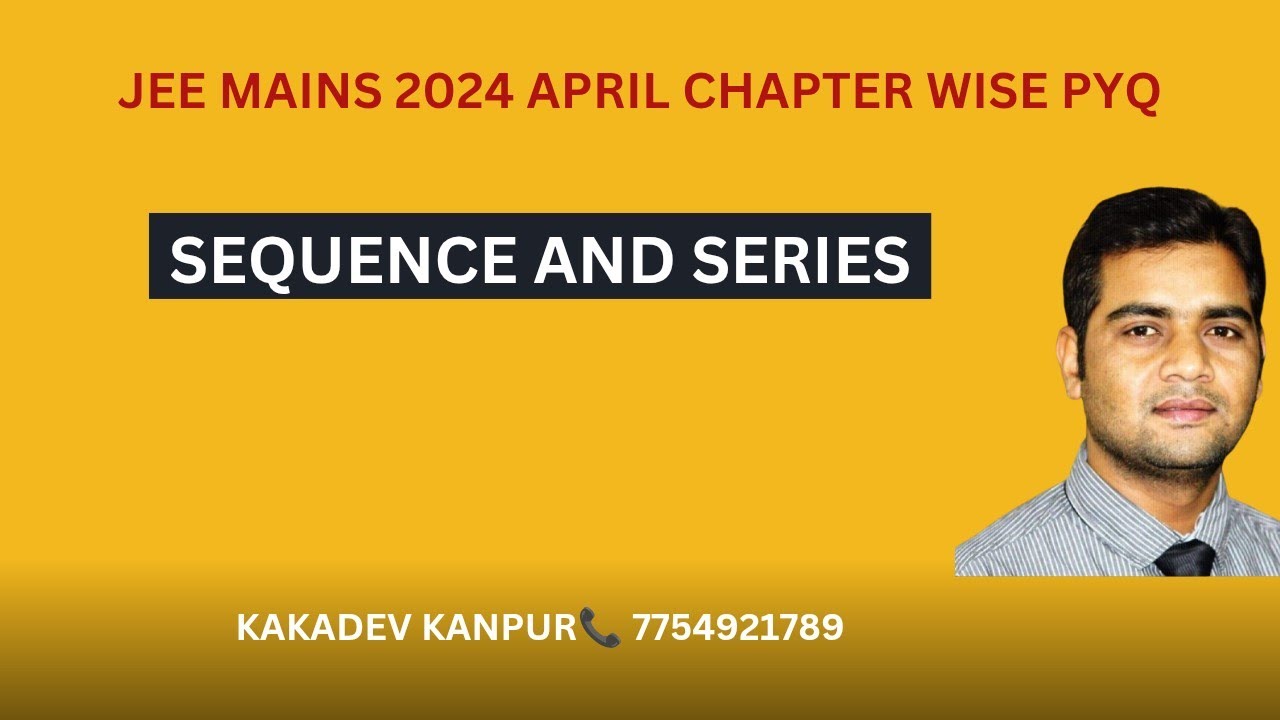JEE MAIN 2024 APRIL SEQUENCE SERIES PYQ