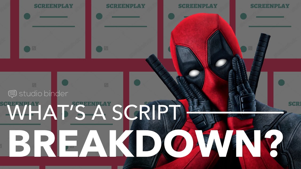 How to Make a Script Breakdown (ft. Deadpool)