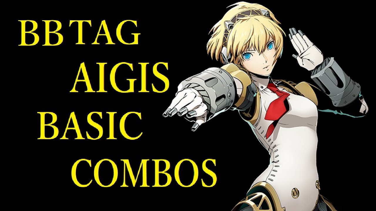 BLAZBLUE CROSS TAG BATTLE AIGIS BASIC COMBOS【BBTAG アイギス 基礎コンボ】