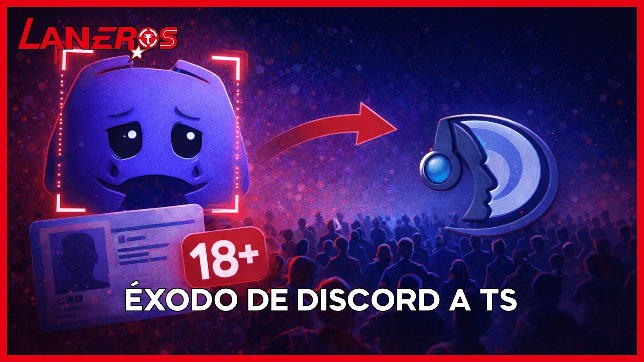 Caos en Discord: verificación con DNI, éxodo a TS y polémica global | LANeros T6E178