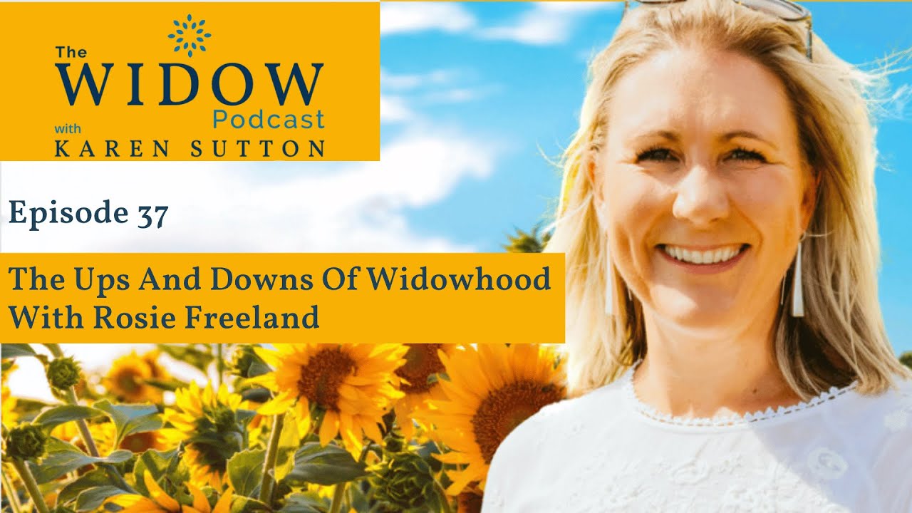 EP37 The Ups And Downs Of Widowhood