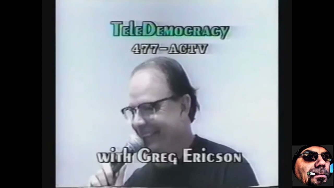 Public Access Prank Calls : TeleDemocracy Host Greg Ericson Roasted Over and Over by Prank Callers.
