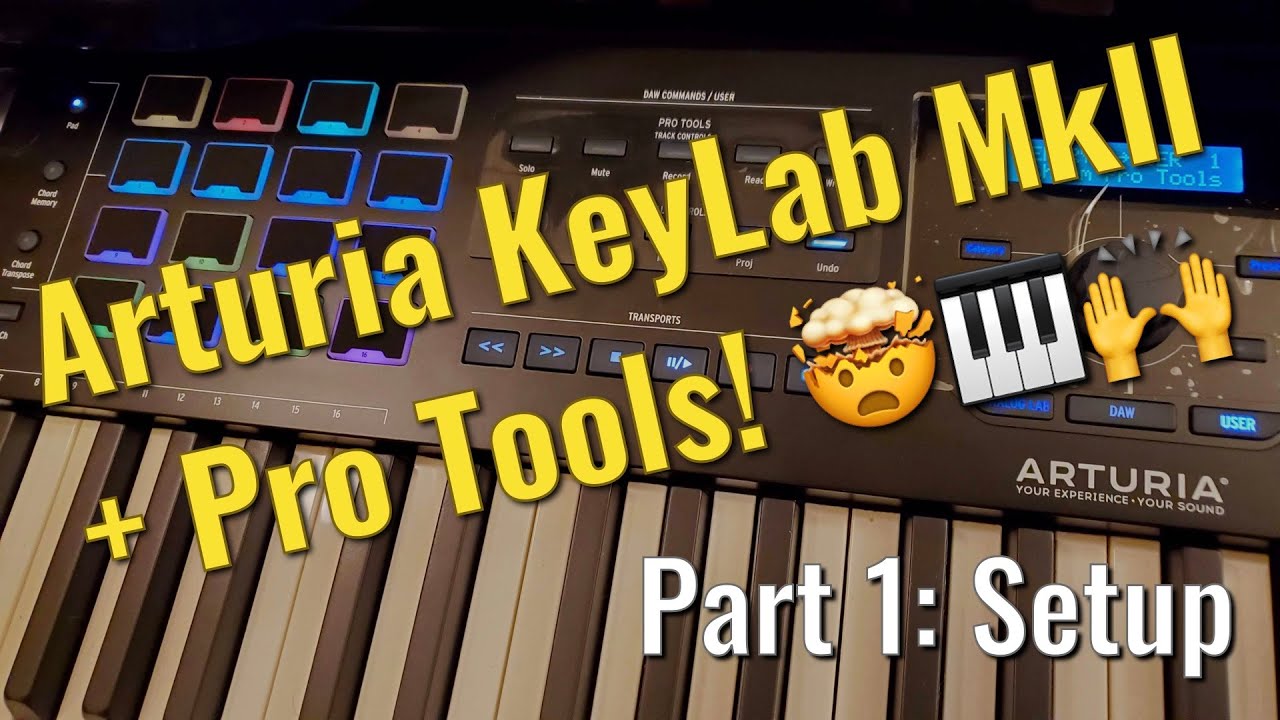 BEST Arturia KeyLab MkII + PRO TOOLS for your studio! Part 1, Setup