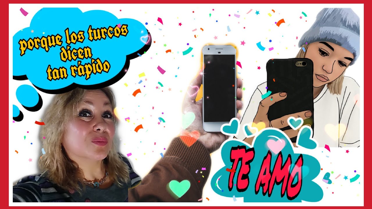 PORQUE LOS TURCOS  ,, DİCEN TAN RÁPİDO ... TE AMO ‼️.
